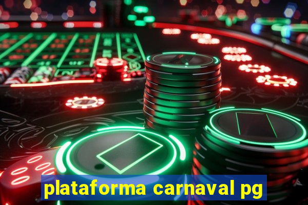 plataforma carnaval pg